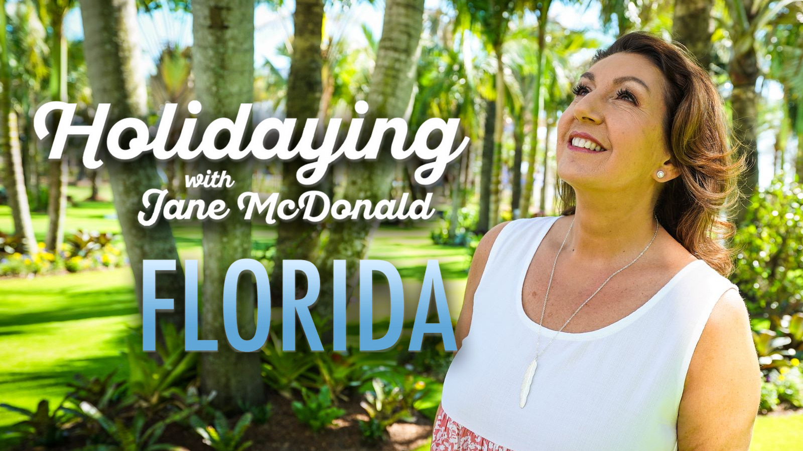 Holidaying With Jane McDonald: Florida