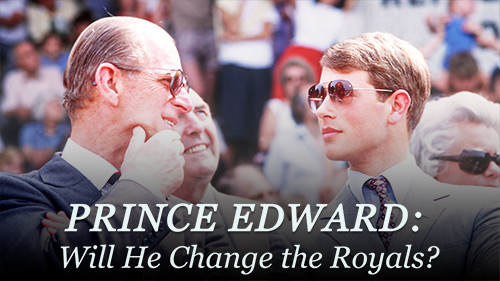 Prince Edward: Will He Change The Royals?